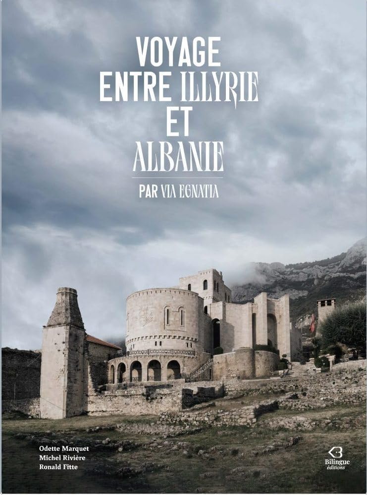 VOYAGE ENTRE ILLYRIE ET ALBANIE PAR VIA EGNATIA